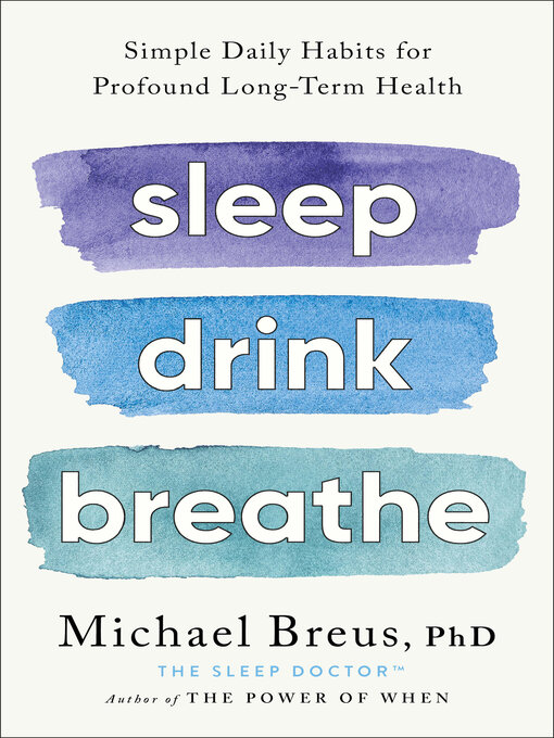 Title details for Sleep Drink Breathe by Michael Breus, PhD - Wait list